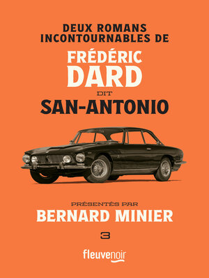 cover image of Deux romans incontournables de Frédéric Dard dit San-Antonio présentés par Bernard Minier